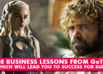 These 8 Business Lessons That Game Of Thrones Can Teach You Better Than Anyone!