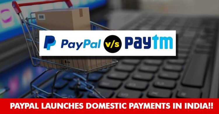 American Digital Payments Company PayPal Launches Domestic Payments In India