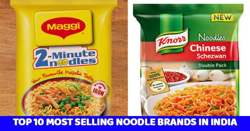 Check Out The Top 10 Most Selling Noodle Brands In India 2018 Marketing Mind