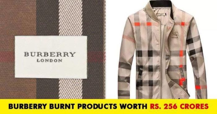 Here's Why Luxury brand Burberry Burnt Products Worth Rs. 256 Crore ...