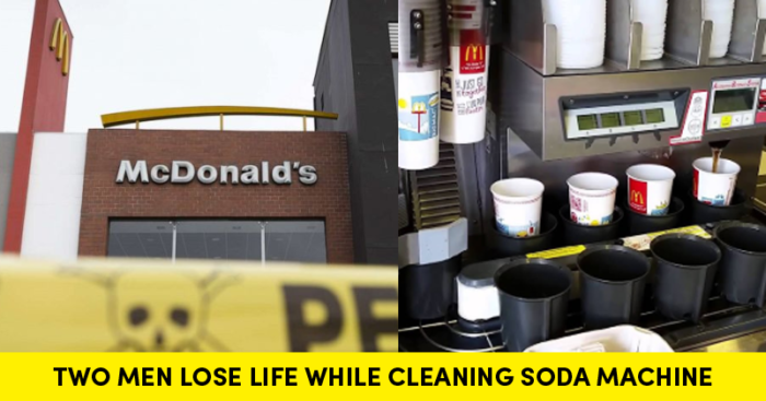 Two Mcdonald's Employees Lost Lives While Cleaning Soda Machine ...