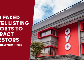 Oyo Faked Hotel Listings To Impress The Investors