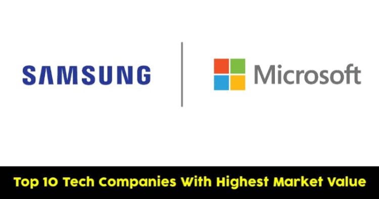 Top 10 Tech Companies With Highest Market Value In The World