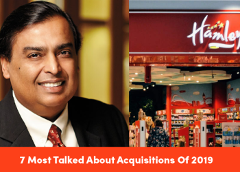 7 Most Talked About Acquisitions Of 2019