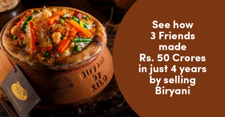 How 3 Friends Are Making Rs. 50 Crores Annually By Selling Biryani