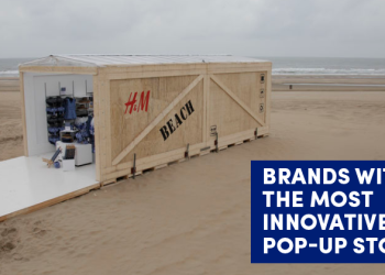 10 Brands With Most Innovative Pop-Up Stores In The World.