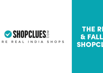 From A Unicorn To Getting Sold Out At 10% Of Valuation: How Shopclues Collapsed