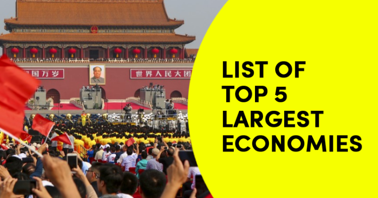 Here's The List Of World's Top 5 Largest Economies