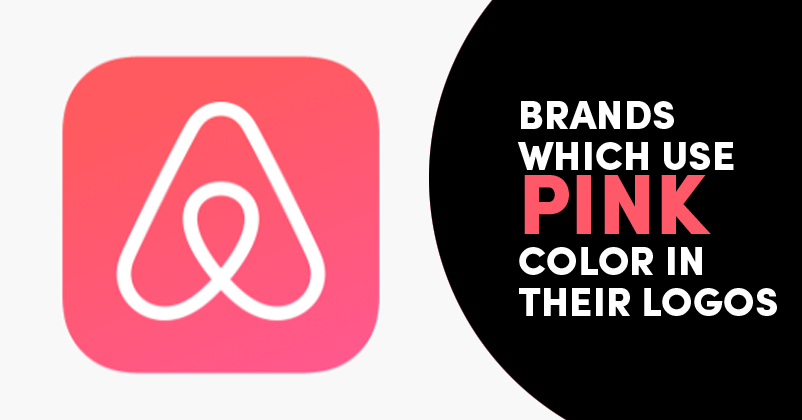 Top Brands With Pink Logo & Why Companies Choose Pink - Marketing Mind