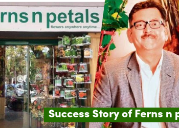 From 200 Sq Ft Shop To 300 Outlets Across India – Journey Of Ferns ‘N’ Petals