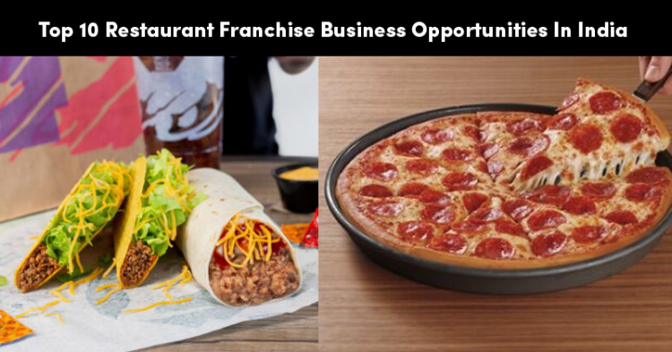 Top 10 Restaurant Franchise Business Opportunities In India