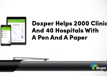 How Doxper Helps 2000 Clinics And 40 Hospitals With A Pen And A Paper