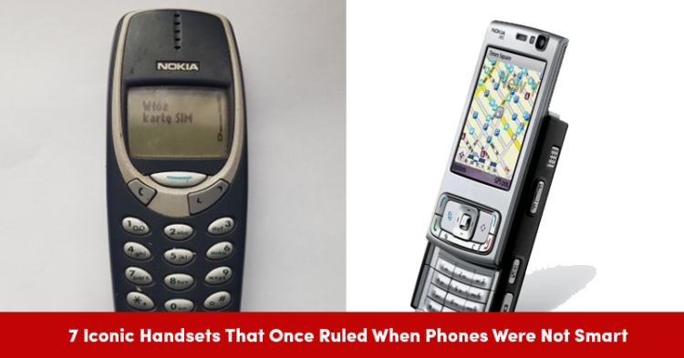 7 Iconic Handsets That Once Ruled The World When Phones Were Not Smart