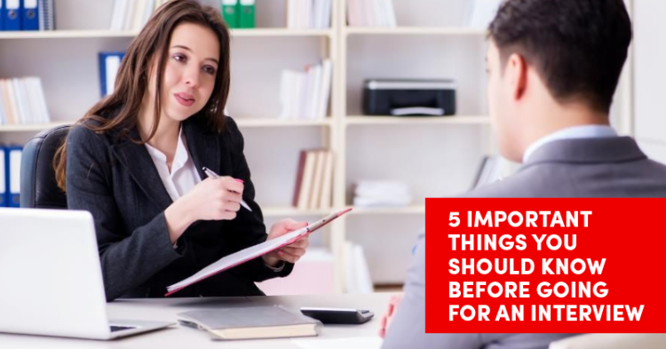 5 Things You Should Know Before A Job Interview