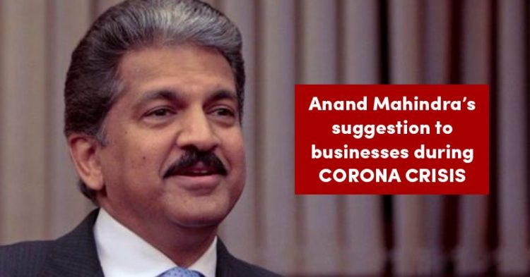 Anand Mahindra Recognizes Business Opportunities During Coronavirus