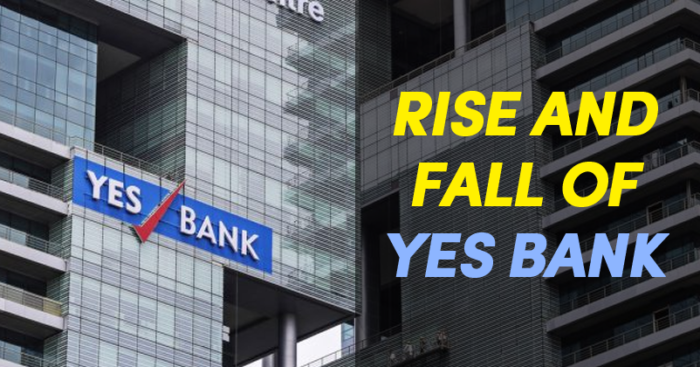 Yes Bank Crisis The Complete Story Of Its Fall Marketing Mind 7816