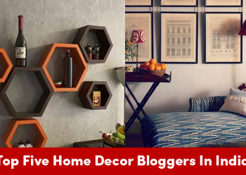 Top Five Home Decor Bloggers In India