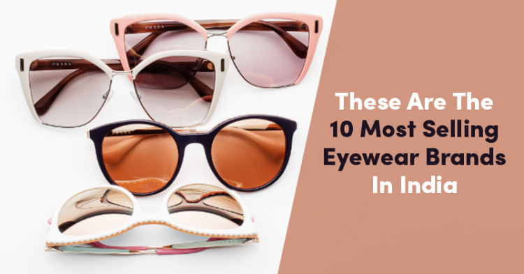 Top 10 Most Popular Eyewear Brands In India