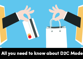 All You Need To Know About Working Of D2C Business Model