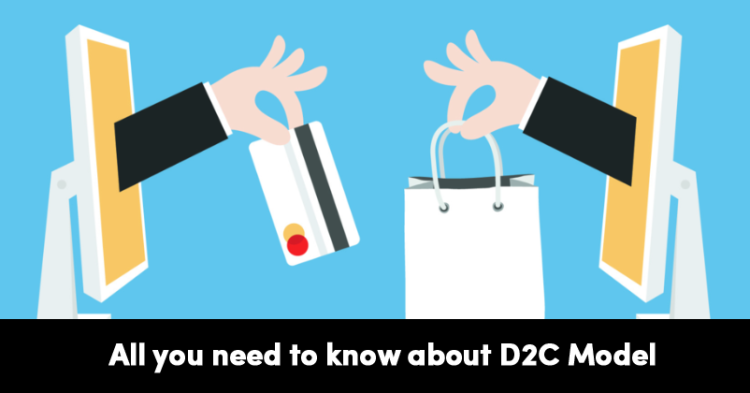 All You Need To Know About Working Of D2C Business Model