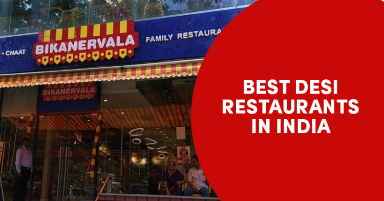 7 Most Popular Desi Restaurant Chains In India