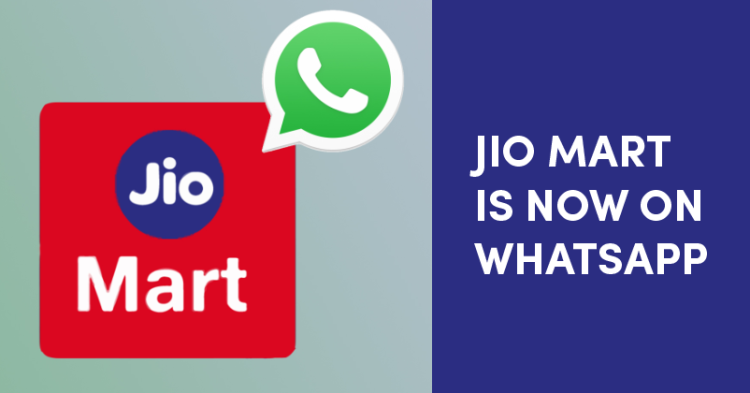 Jio Mart Is Now Available On WhatsApp In Mumbai Suburbs, Brings Local Kiryana Store Online