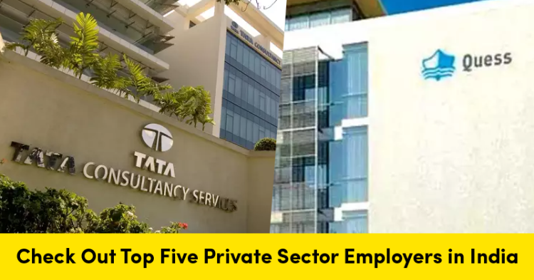 Check Out Top Five Private Sector Employers in India