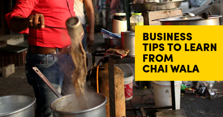 Business Tips To Learn From Your Local Chaiwala