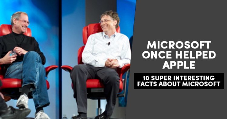 10 Super Interesting Facts About Microsoft That Will Amaze You