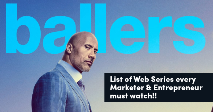 Best Web Series To Watch For Marketers & Entrepreneurs