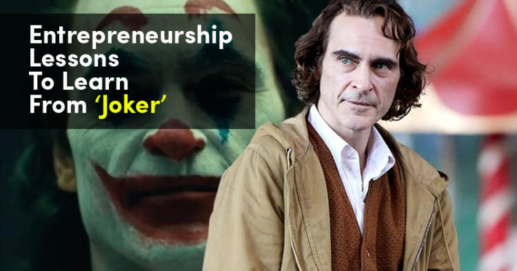 Entrepreneurship Lessons To Learn From 'Joker'