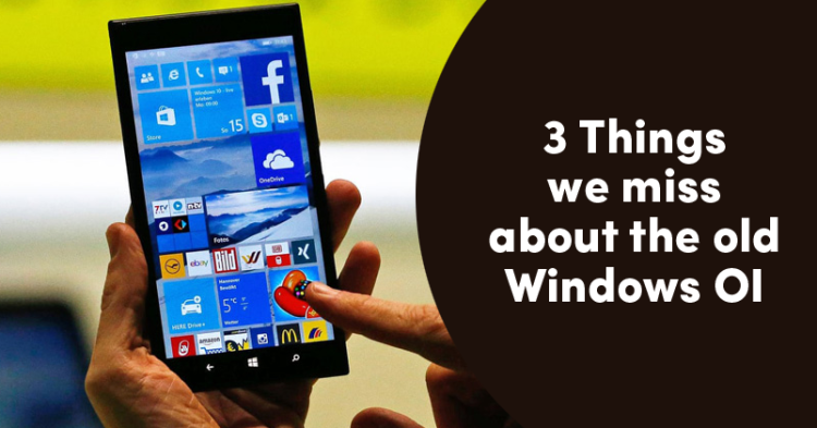 Miss The Good Ol' Windows Phone? Here's 3 Things We Miss About Them