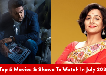 Top 5 Movies & Shows To Watch In July 2020