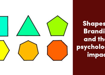 How Different Shapes In Branding Have Psychological Effects On Customers