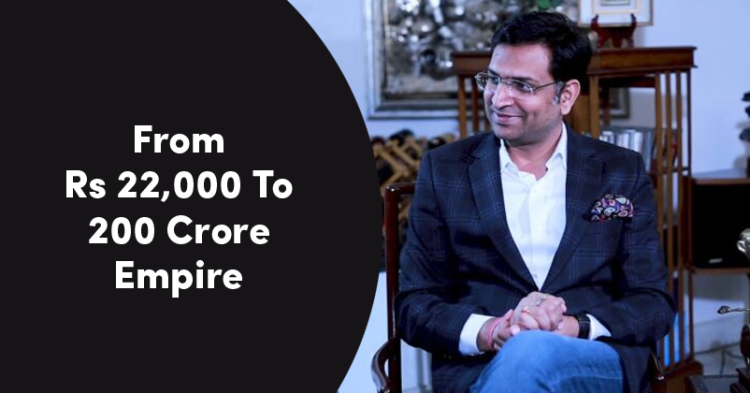 From Rs 22,000 To 200 Crore Empire, The Success Story Of Tushar Is Inspiring Millions!