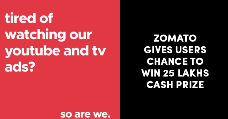 Don't Like Zomato's YouTube Ads? Stop Complaining & Win Rs 25 Lacs By Sharing Your Ad