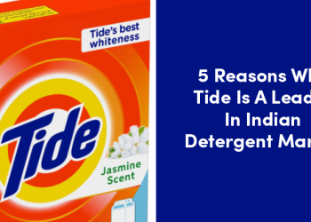 5 Reasons Why Tide Is A Leader In Indian Detergent Market