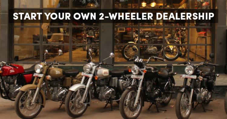 This Is How You Can Start Your Own 'Two-Wheeler Dealership' In India