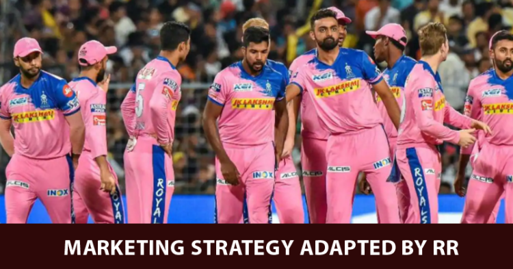 Rajasthan Royals: A Game Changing Marketing Strategy For This IPL