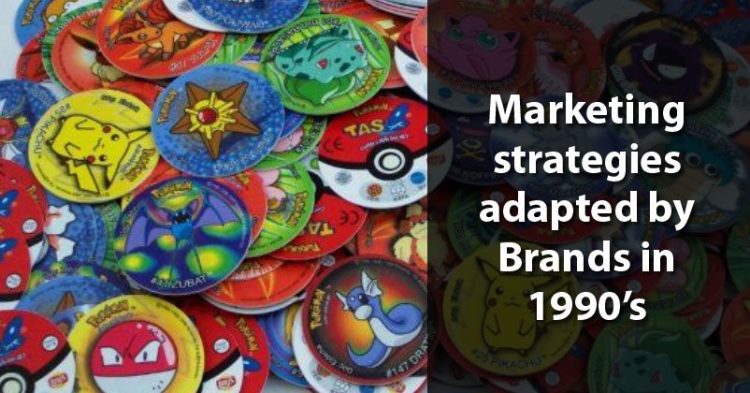 5 Iconic Marketing Techniques Adopted By Brands In 90s