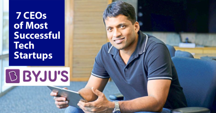 7 CEOs Of Most Successful Tech Startups In India