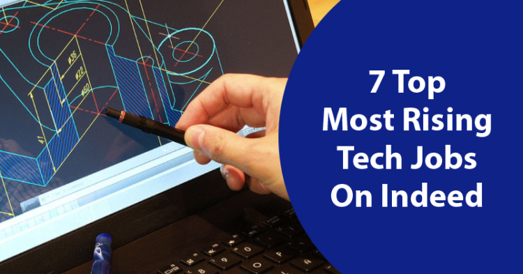 7 Top Most Rising Tech Jobs On Indeed