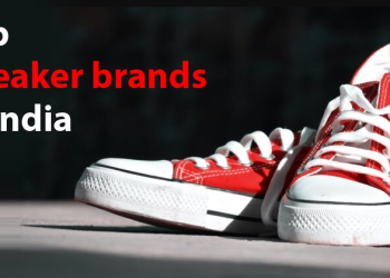 Top 10 Sneaker Brands In India