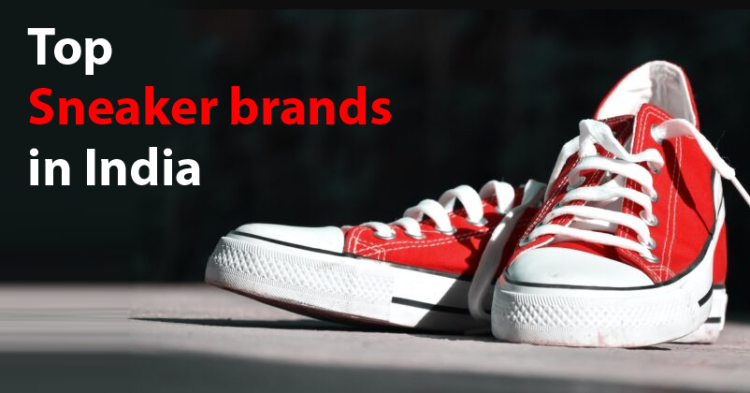 Top 10 Sneaker Brands In India