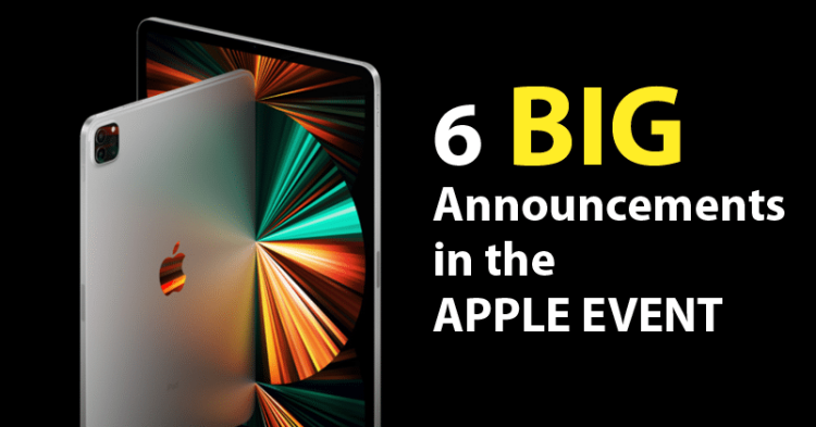 Apple's 6 Big Announcements In Its 'Spring Loaded' Event 2021