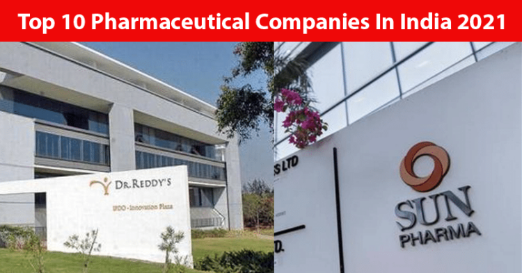 Top 10 Pharmaceutical Companies In India 2021