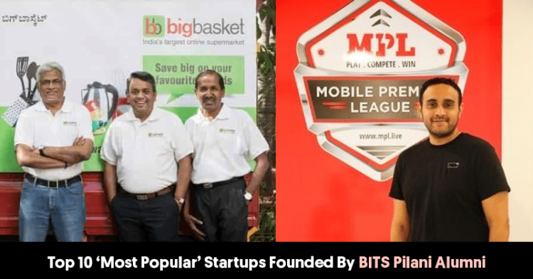 Top 10 'Most Popular' Startups Founded By BITS Pilani Alumni