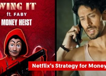 Netflix India's Money Heist Season 5 Marketing Strategy