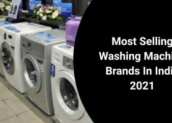 Most Selling Washing Machine Brands In India 2021