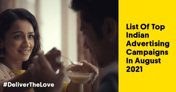 List Of Top Indian Advertising Campaigns In August 2021